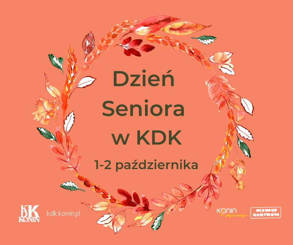 KDK Konin: Dzień Seniora w KDK i Kinie Centrum