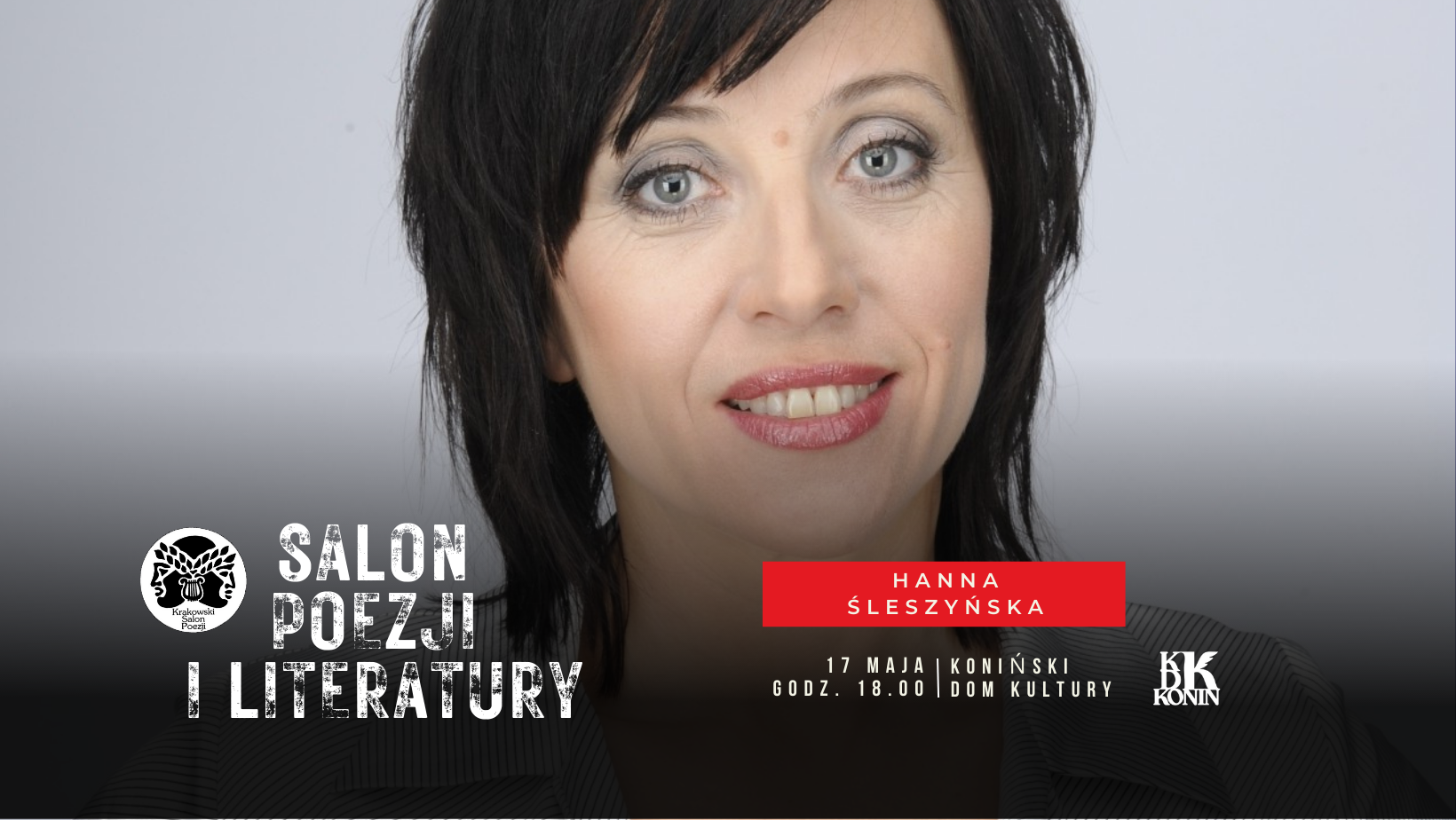 KDK Konin: Hanna Śleszyńska. Salon Poezji i Literatury w Konińskim Domu Kultury