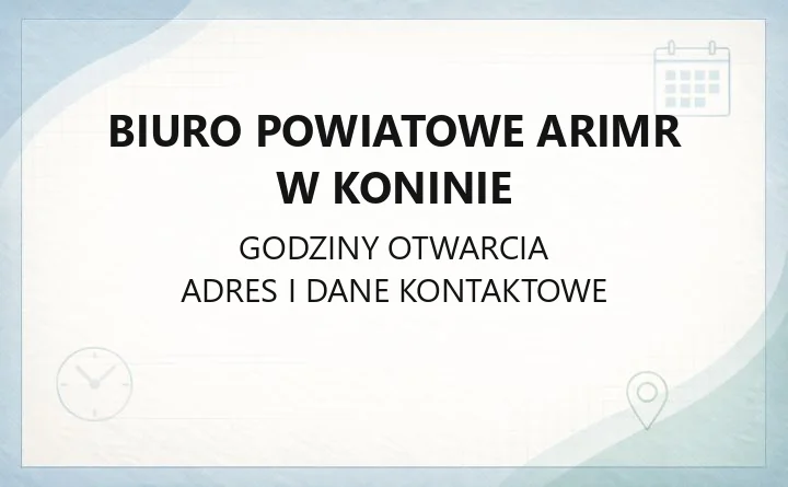 Biuro Powiatowe ARiMR w Koninie - kontakt, infolinia, godziny obsługi