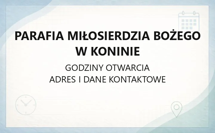 Parafia Miłosierdzia Bożego w Koninie - kontakt, msze, sakramenty