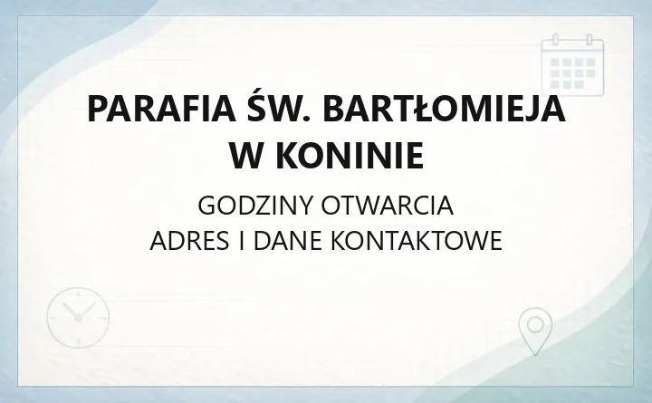 Parafia św. Bartłomieja w Koninie - kontakt, kancelaria, sakramenty i cmentarz