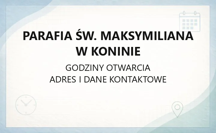 Parafia św. Maksymiliana w Koninie - kontakt, kancelaria, sakramenty