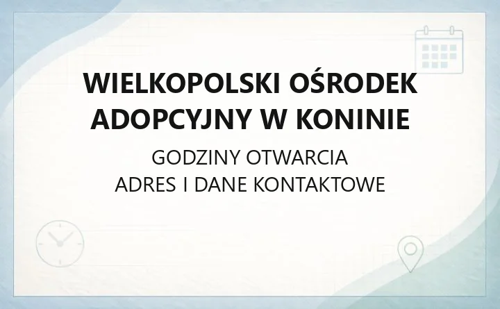 Wielkopolski Ośrodek Adopcyjny w Koninie - kontakt, adres i usługi dla rodzin adopcyjnych