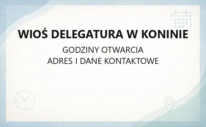WIOŚ Delegatura w Koninie - kontakt, zadania i zakres działania