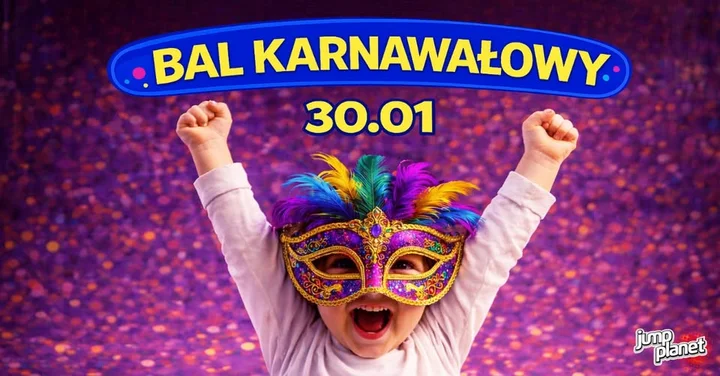 Grafika promocyjna wydarzenia Bal Karnawałowy dla dzieci w Jump Planet Konin