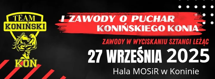Obrazek przedstawia grafikę promocyjną wydarzenia Zawody w wyciskaniu sztangi leżąc w Koninie — 27 września 2025