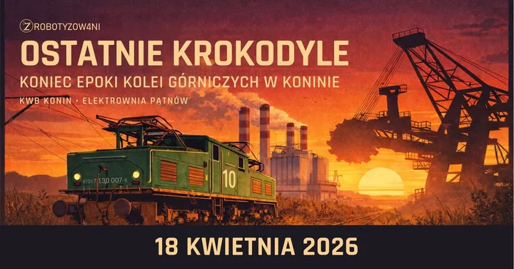Grafika promocyjna wydarzenia Ostatnie Krokodyle — koniec epoki kolei górniczych w KWB Konin