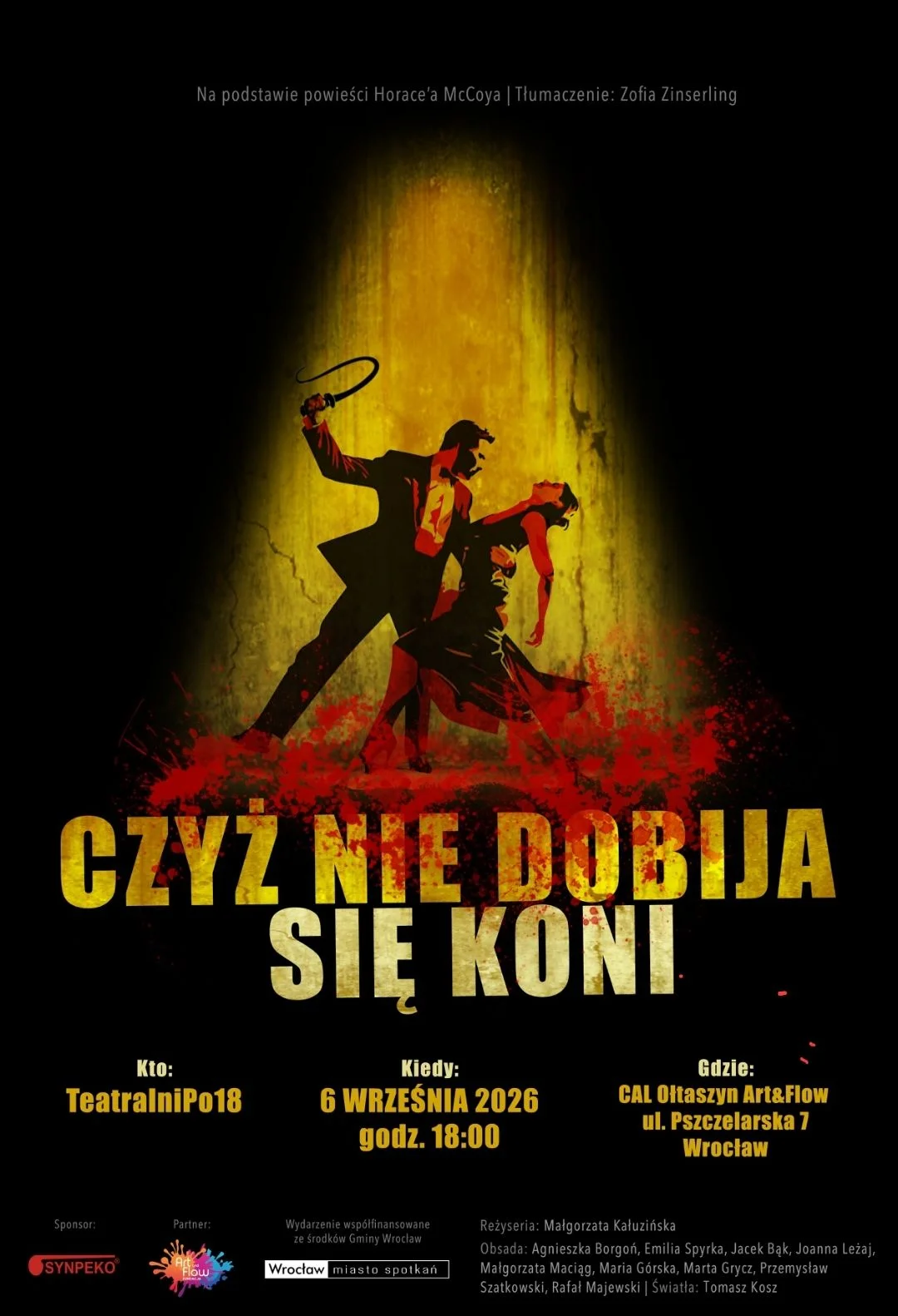 Grafika promocyjna wydarzenia SPEKTAKL „CZYŻ NIE DOBIJA SIĘ KONI” – drugi pokaz