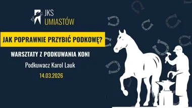 Grafika promocyjna wydarzenia Jak poprawnie przybić podkowę? — praktyczne warsztaty z podkuwania koni