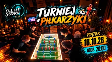 Grafika promocyjna wydarzenia Turniej w Piłkarzyki w Sekret Club w Koninie