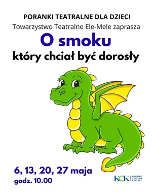 Smok Hieronim w maju na scenie KCK - dziecięca przygoda z pazurem